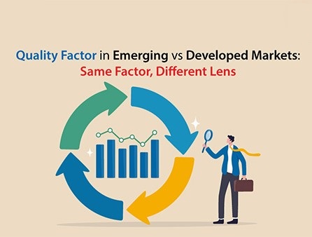 Quality Factor in Emerging Vs Developed Markets: Same Factor, Different Lens